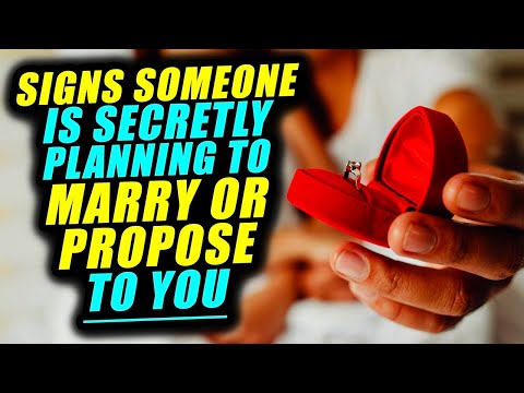 Signs SOMEONE Is Secretly Preparing To Marry Or Propose To You If This Happen!