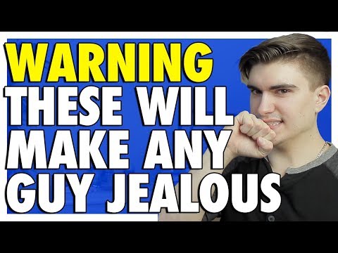 5 EVIL Ways to Make a Guy Jealous