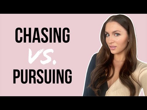 Chasing vs Pursuing... (DON&#039;T CHASE!) | Courtney Ryan