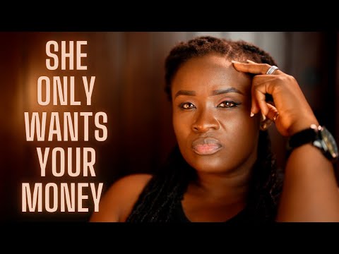 Top signs she&#039;s only after your money