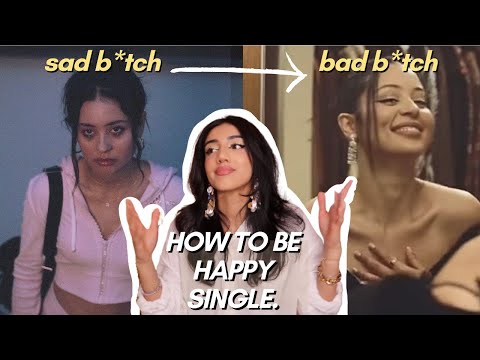 how to *actually* be happy single | detach, love yourself, de-centre men &amp; enjoy being alone