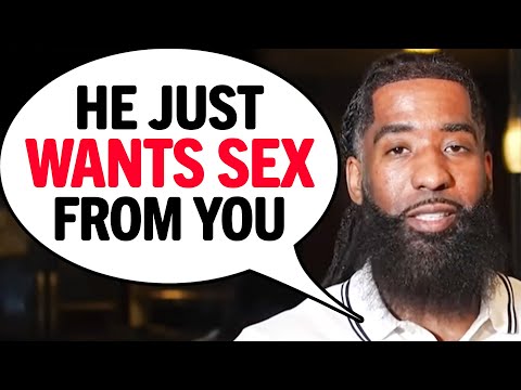 The 4 SIGNS He ONLY Wants SEX From You!