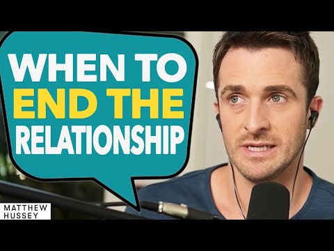 The #1 SIGN That Relationship WON&#039;T LAST &amp; How To End It... | Matthew Hussey