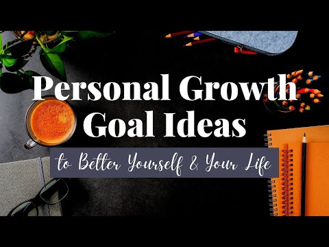 9 Personal Growth Goal Ideas to Better Yourself and Your Life // Personal Development Goal Examples