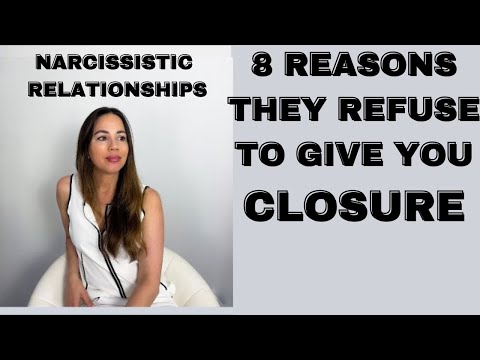 8 Reasons They Refuse to Give Closure &amp; How This Keeps You Stuck