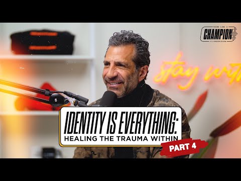 Identity Is Everything: Healing the Trauma Within, Part 4 | Think Like a Champion EP 45