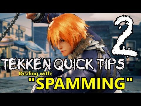 Tekken 7 Quick Tips #2: &quot;Dealing with Spamming&quot;