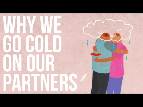 Why We Go Cold On Our Partners