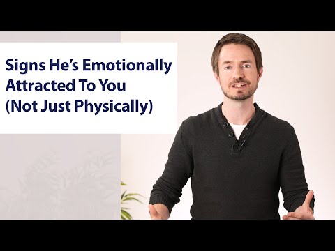 Signs He&#039;s Emotionally Attracted To You (Not Just Physically)