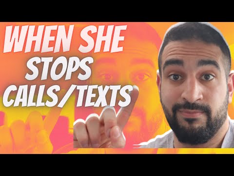 When She STOPS Calling and Texting - DO THIS