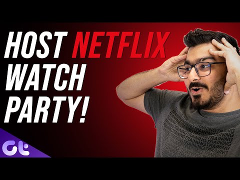 How to Watch Netflix Together with Friends and Family | Netflix Watch Party | Guiding Tech