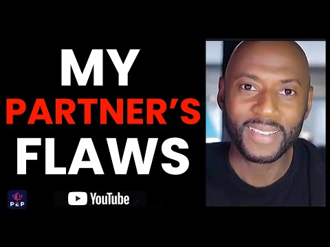 Relationship Talk | Flaws In Our Relationships | Your Partner&#039;s Flaws