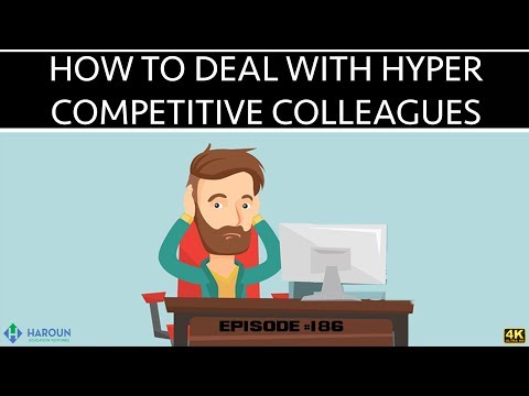 How to Deal With Hyper-Competitive Colleagues