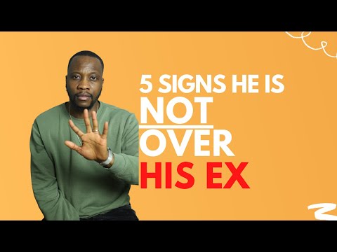 5 Signs He Is Not Over His Ex