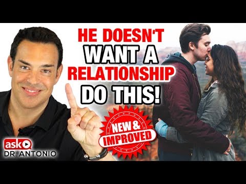 He&#039;s Not Ready for a Relationship - Do This and Make Him Commit Now