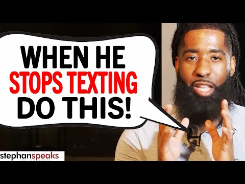 He STOPPED Texting Me...WHAT NOW?!?