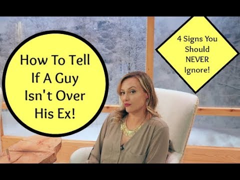 Dating Advice: How To Tell If Your Boyfriend Isn&#039;t Over His Ex--Part 1