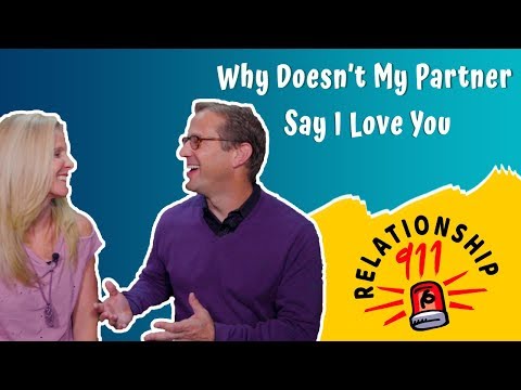 Why Doesn&#039;t My Partner Say I Love You?