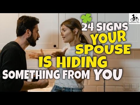 24 Abrupt Signs Your Spouse is Hiding Something from You