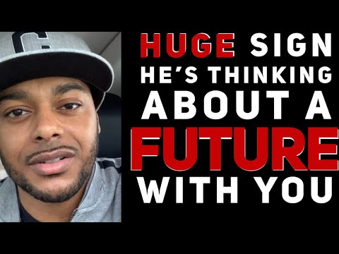 HUGE SIGN a MAN SEES YOU IN HIS FUTURE | Sign a guy is GETTING SERIOUS about you.