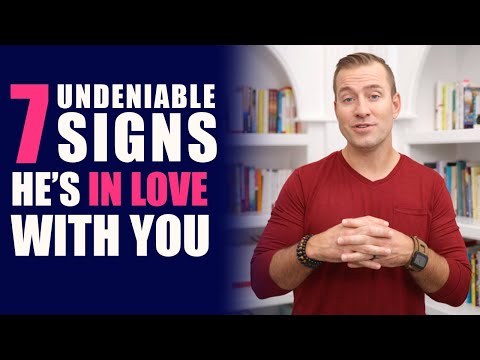 7 Undeniable Signs He&#039;s in Love with You | Relationship Advice for women by Mat Boggs