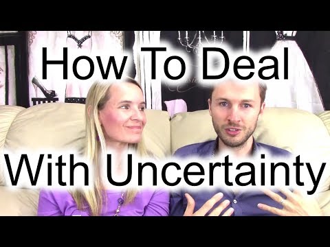 How To Deal With Uncertainty In Love &amp; Dating